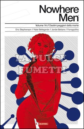 NOWHERE MEN #     1/A: DESTINI PEGGIORI DELLA MORTE
